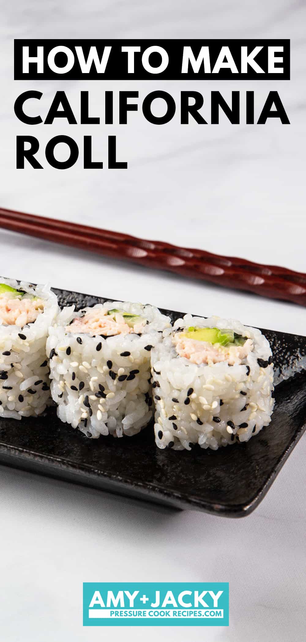 California Roll Recipe - Tested by Amy + Jacky