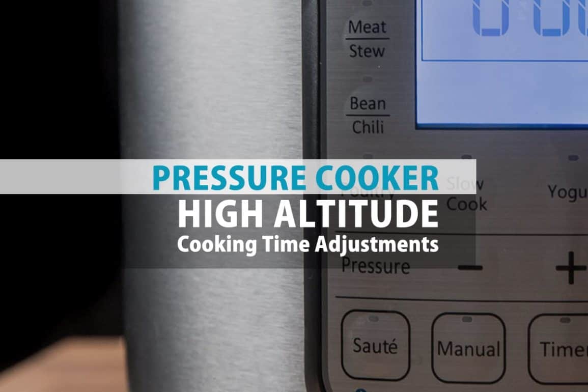 Instant Pot High Altitude Adjustment Cooking Time Chart Amy + Jacky