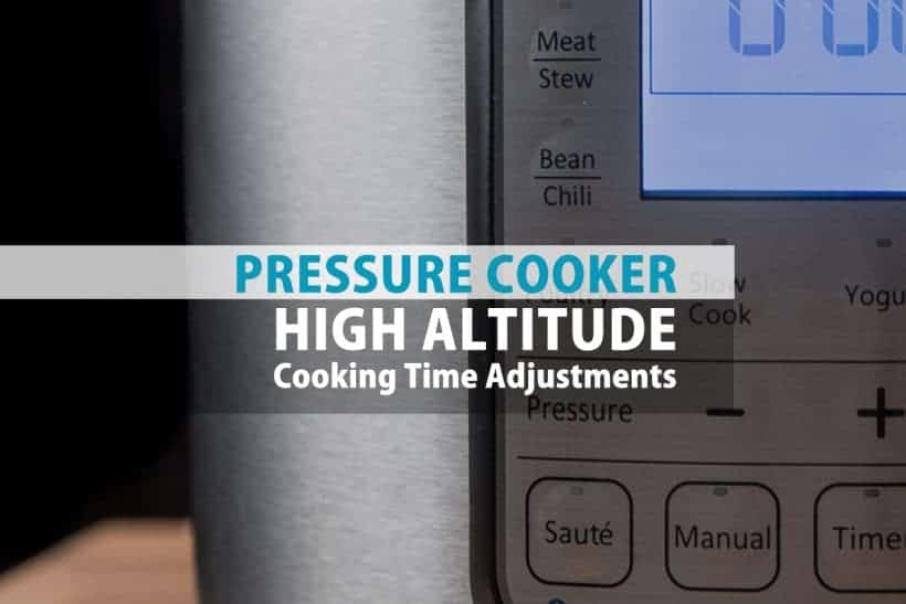 Instant Pot High Altitude Adjustment Cooking Time Chart Amy + Jacky