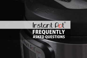 Instant Pot FAQ - These are the most frequently asked questions by Instant Pot users.
