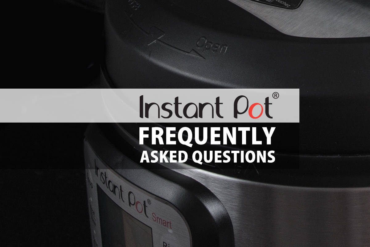 Instant Pot Tips and FAQs (Frequently Asked Questions) - Paint The Kitchen  Red