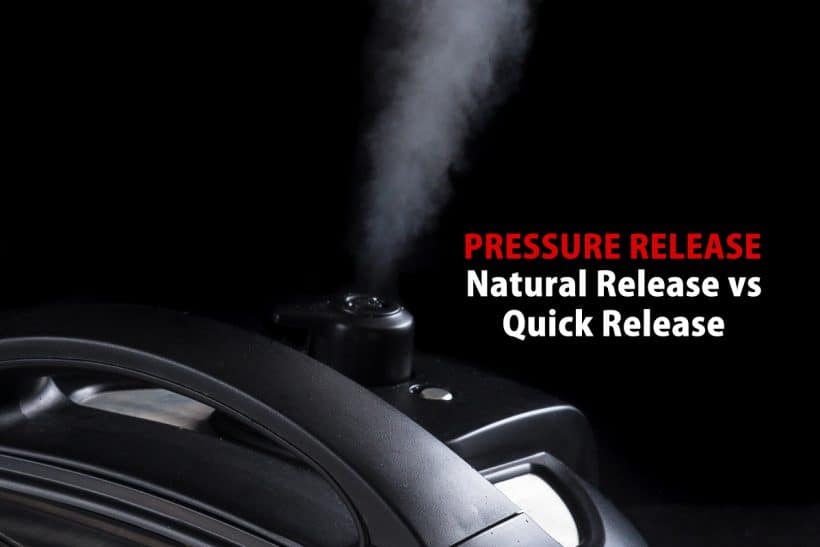 How to Instant Pot Natural Release & Quick Release Complete Guide