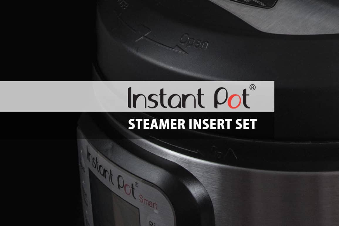 NEW Official Instant Pot Steamer Insert Set Pressure Cook Recipes