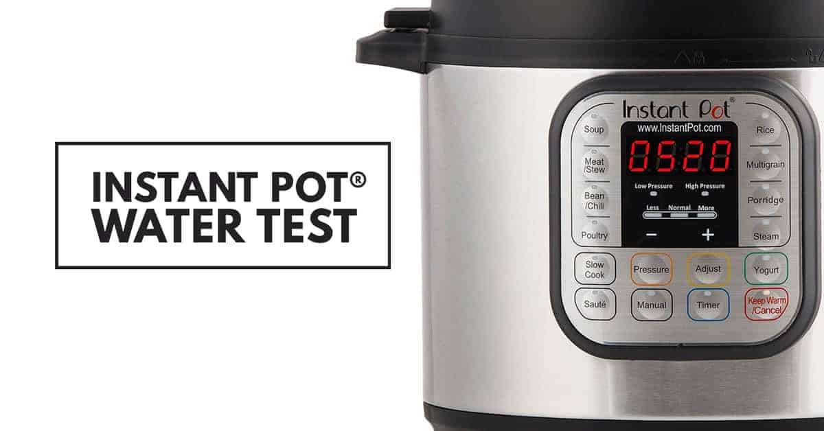Instant Pot Water Test (Step-by-Step Instructions & Video)