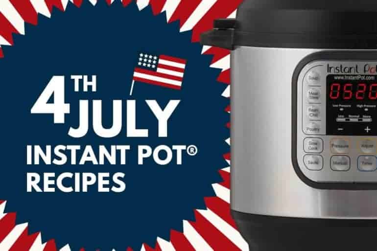 Instant Pot 4th of July Recipes | Pressure Cooker 4th of July Recipes | July 4th food | 4th of July barbecue party ideas | 4th of July recipes for a crowd | Independence Day Celebrations | 4th of July Appetizer | 4th of July Finger Foods | 4th of July Dessert | 4th of July Side Dishes | 4th of July party menu #AmyJacky #InstantPot #recipes #PressureCooker #bbq #holiday