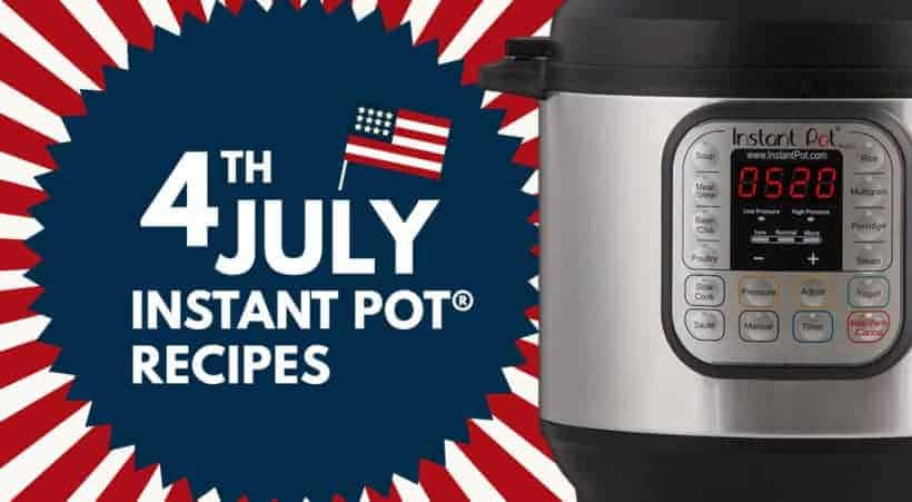 Instant Pot 4th of July Recipes | Pressure Cooker 4th of July Recipes | July 4th food | 4th of July barbecue party ideas | 4th of July recipes for a crowd | Independence Day Celebrations | 4th of July Appetizer | 4th of July Finger Foods | 4th of July Dessert | 4th of July Side Dishes | 4th of July party menu #AmyJacky #InstantPot #recipes #PressureCooker #bbq #holiday