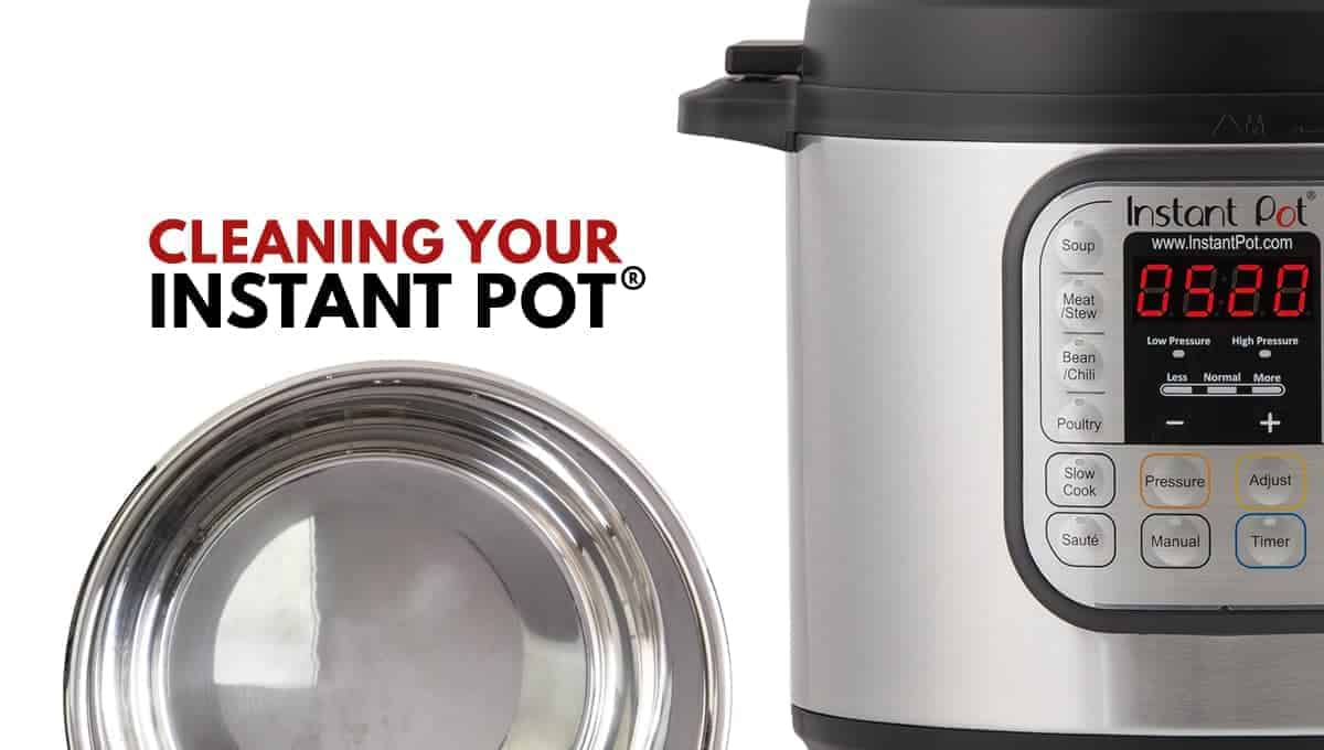 Instant Pot Cleaning Step-by-Step guide: Tips on How to Clean Instant Pot Pressure Cooker, Removing Sealing Ring Odor, Cleaning the stained liner, and more.