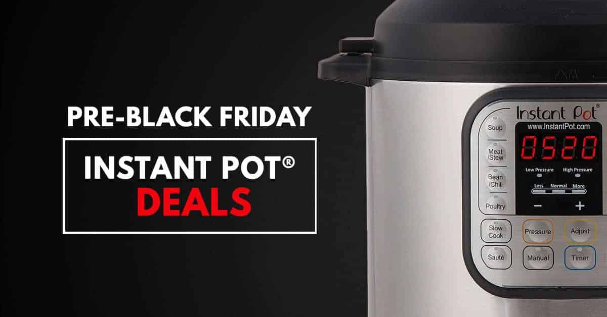 Instant Pot Early Black Friday Sale 2018 DUO60 32 off, LUX80 51 off