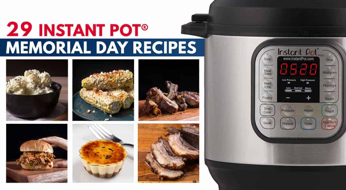 Instant Pot Memorial Day Recipes | Pressure Cooker Memorial Day Recipes #InstantPot #recipes #MemorialDay #SummerRecipes #bbq